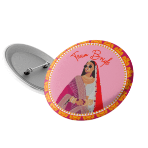 90s Kids Team Bride Indian Wedding Badge – Round Pinback Badge (Pink) (Pack of 25)